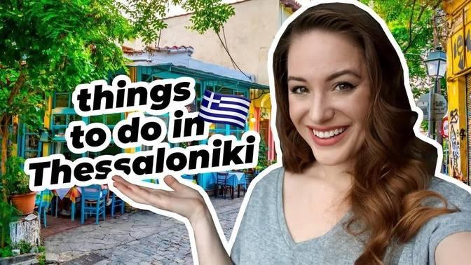 17 Things To Do In THESSALONIKI Greece Videos Girl Vs Globe