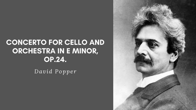 David Popper Concerto For Cello And Orchestra In E Minor Op