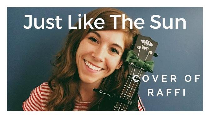 Just Like The Sun - cover of Raffi by Emily Arrow