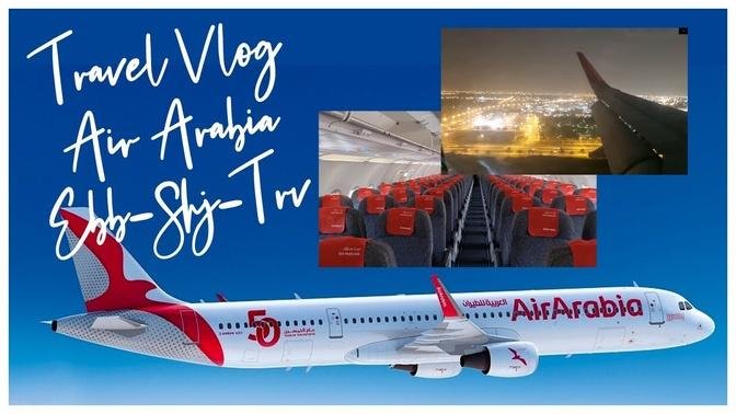 🧳 My Travel Experience with Air Arabia _ Travel Vlog _ EBB-SHJ-TRV ...