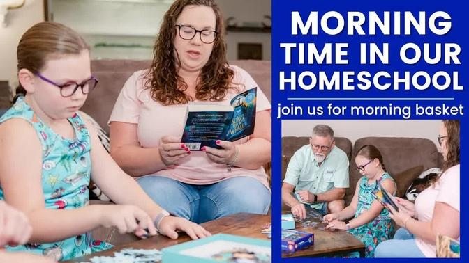 Morning Basket in Our Homeschool: Join Us for Morning Time | Homeschool Show & Tell Series
