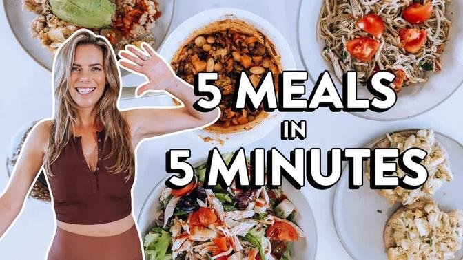 5 MEALS in 5 MINUTES | Easy + Healthy