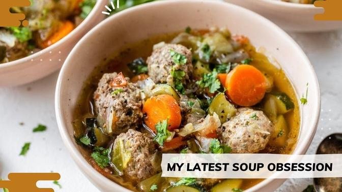 MY LATEST SOUP OBSESSION | this soup is food for your soul
