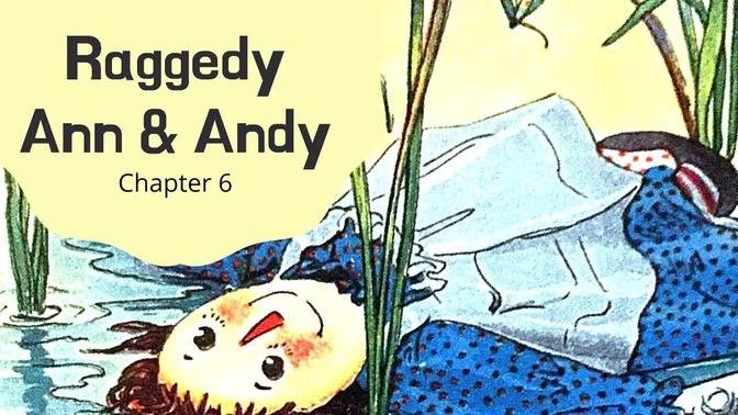 Raggedy Ann & Andy Ch 6 by Johnny Gruelle | Read Aloud