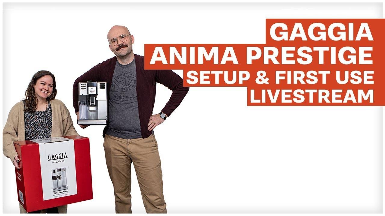 Gaggia Anima Prestige : Unboxing, Startup, & First Use Livestream