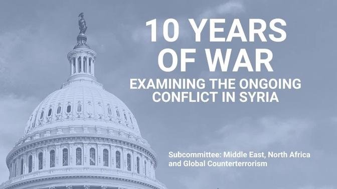 10 Years of War: Examining the Ongoing Conflict in Syria