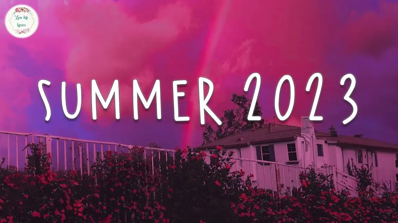 Summer 2023 playlist 🚗 Best summer songs 2023 Summer vibes 2023