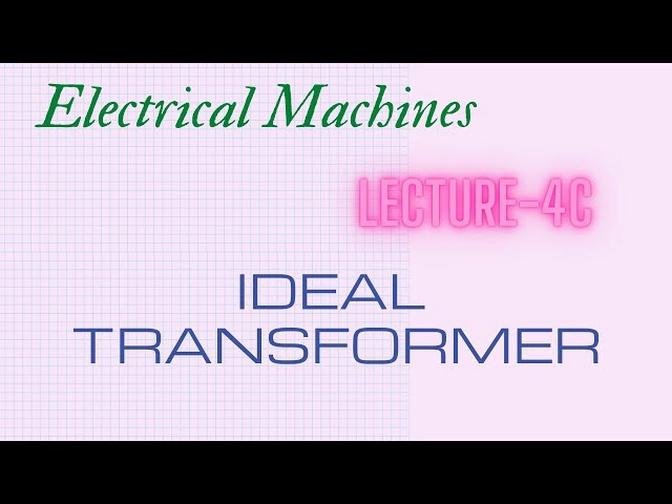 Electrical_Machines_Lecture_-_4C_Transformers
