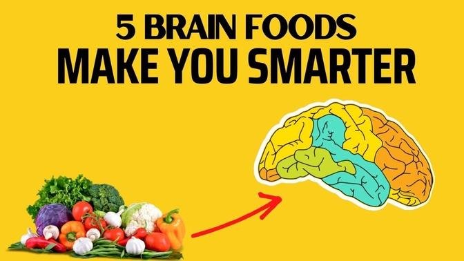 5 Brain Foods Make You Smarter