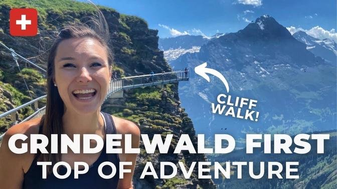 GRINDELWALD FIRST: Travel Guide to Grindelwald First Top of Adventure | Grindelwald, Switzerland