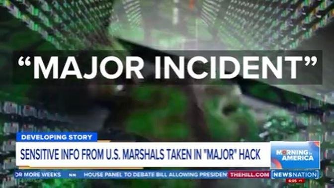 Sensitive info from US Marshals taken in "major" hack