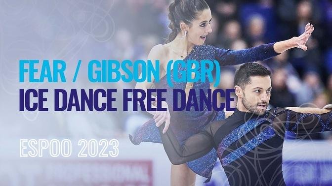 FEAR / GIBSON (GBR) | Ice Dance Free Dance | Espoo 2023 | #EuroFigure