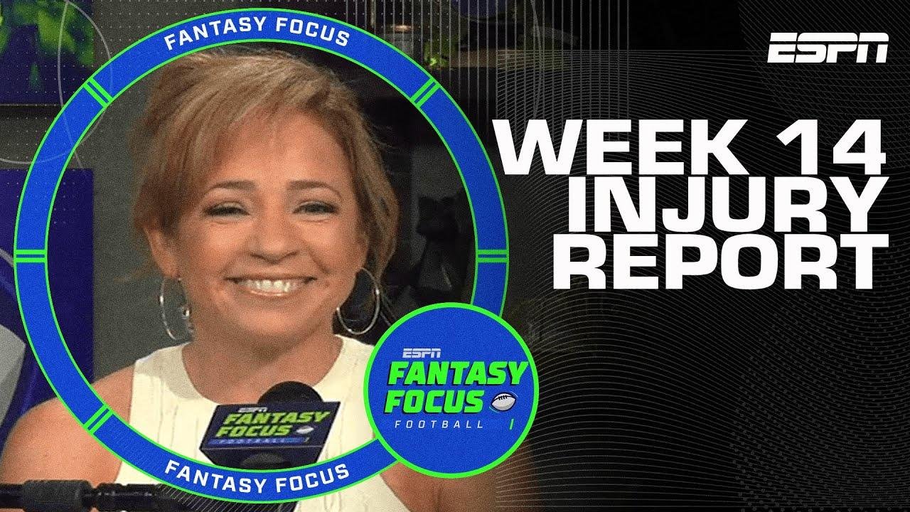 Week 14 Fantasy Football Injury Report Updates | Fantasy Focus
