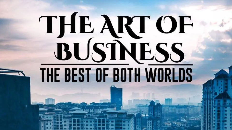 The Art of Business: The Best of Both Worlds
