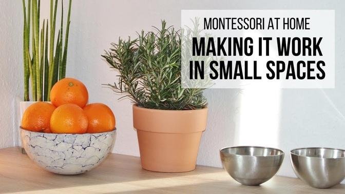 MONTESSORI AT HOME_ Making It Work in Small Spaces