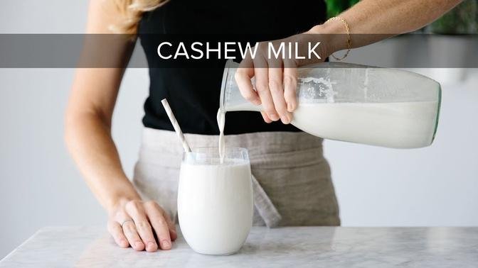 HOW TO MAKE CASHEW MILK   dairy-free, vegan nut milk