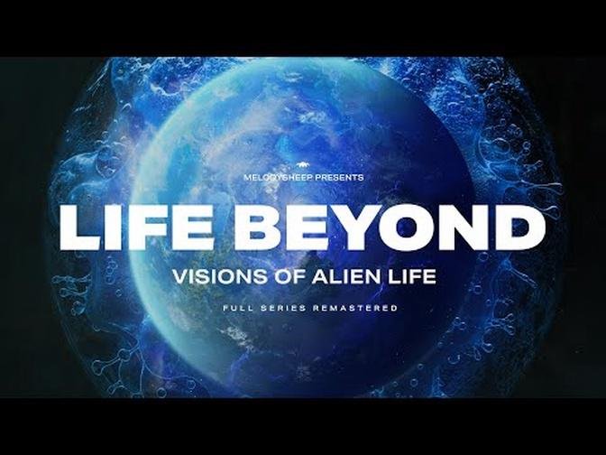 LIFE BEYOND: Visions of Alien Life. Full Documentary Remastered