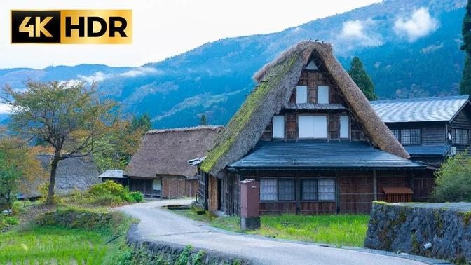 [4K HDR] Exploring the World Heritage Village in Japan - Gokayama Ainokura Village（世界遺産の村 五箇山相倉を探検）