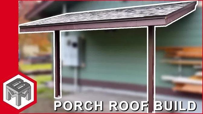 Porch Roof Framing & Shingles - How To