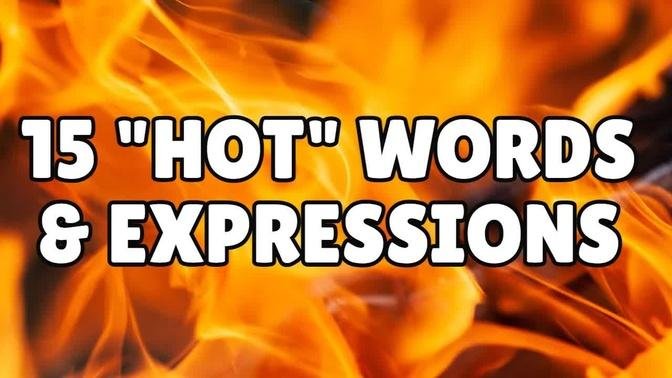 🔥 Learn these HOT English words & expressions!