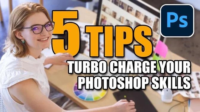5 tips to accelerate your Photoshop Skills
