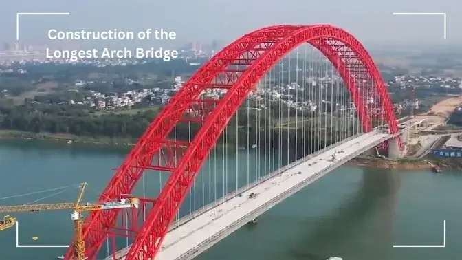 Construction of the largest and longest arch bridge in the world | Pingnan, China