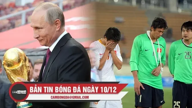 Bản tin Cảm Bóng Đá ngày 10/12 | Nga bị cấm dự World Cup 2022, Báo Indonesia đá xoáy U22 Việt Nam