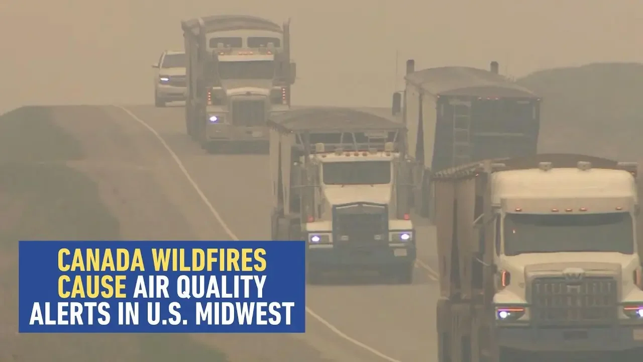 Canada Wildfires Cause Air Quality Alerts in U.S. Midwest