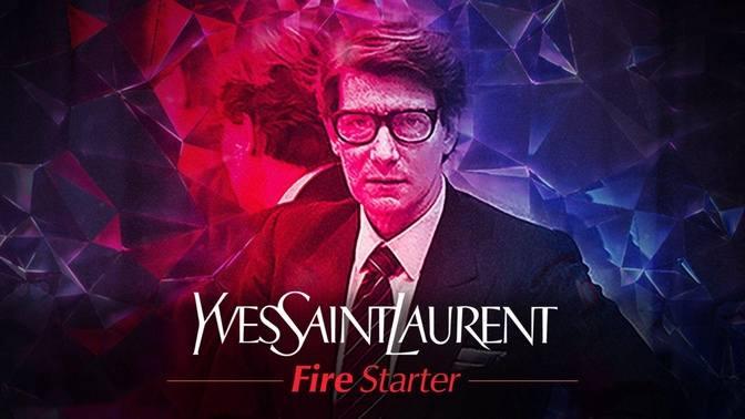 Yves Saint Laurent, Fire Starter