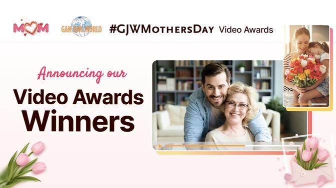 WINNERS NAMED IN MOTHER’S DAY VIDEO AWARDS AT GAN JING WORLD