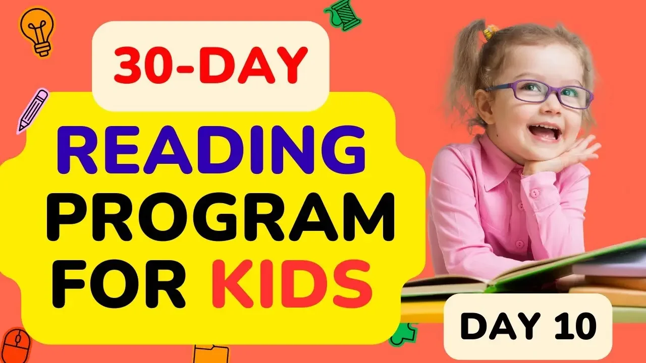 30 DAY READING PROGRAM FOR KIDS / Day 10 / Learn How To Read Fast and Easy