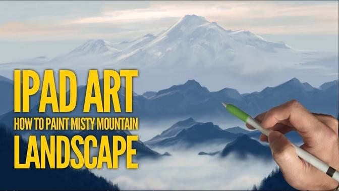 HOW TO PAINT REALISTIC LANDSCAPE 1_ Mountains in the mist painting tutorial iPad Pro + Apple Pencil