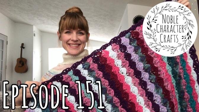 Noble Character Crafts - Episode 151 - Knitting & Crocheting Podcasr