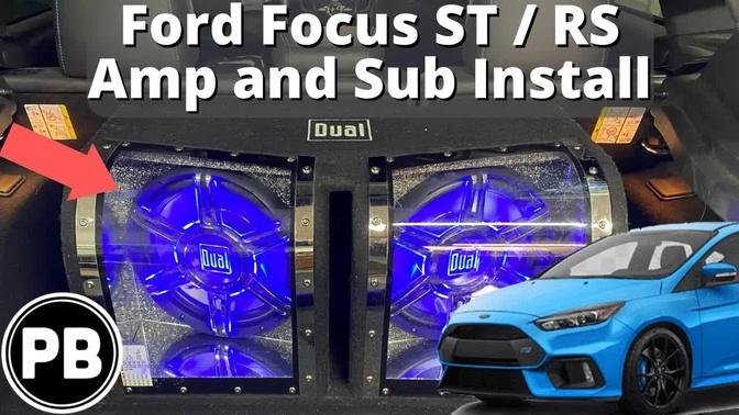 2013 - 2018 Ford Focus ST / RS Amp and Sub Install