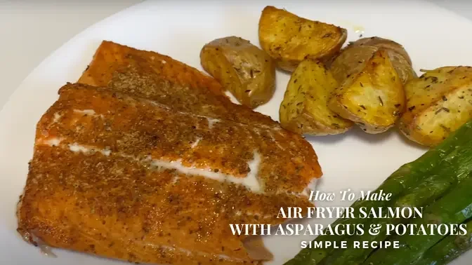 How to Make Air Fryer Salmon with Asparagus & Potatoes | Simple Recipe 