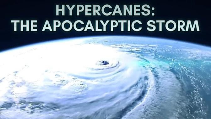 Hypercanes - The World's Deadliest Storm