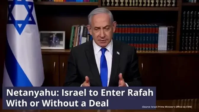 Netanyahu: Israel to Enter Rafah With or Without a Deal
