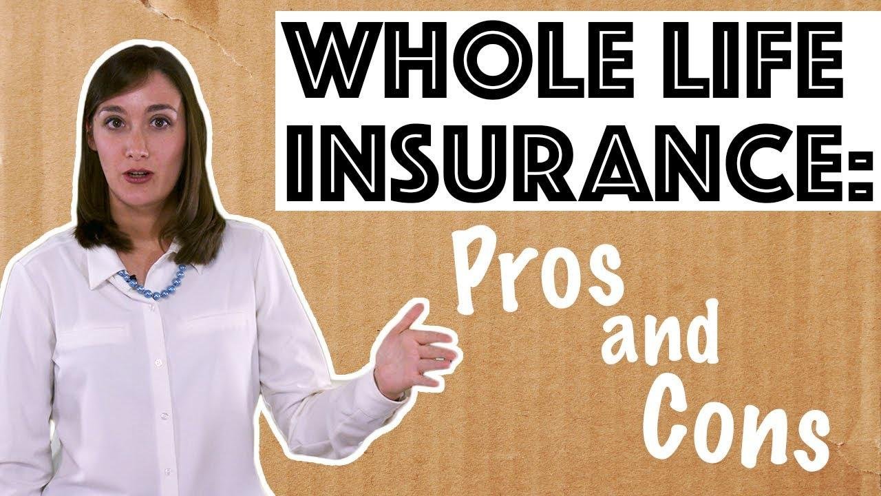 Pros and Cons of Whole Life Insurance