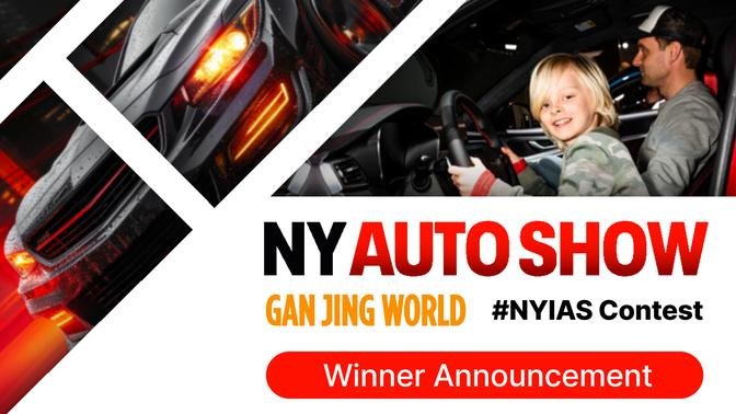 WINNER ANNOUNCEMENT: NY AUTO SHOW With Gan Jing World's #NYIAS Hashtag Challenge