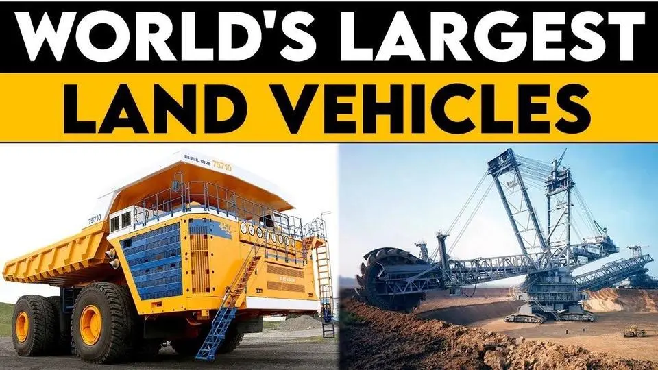 World's Largest Land Vehicles!