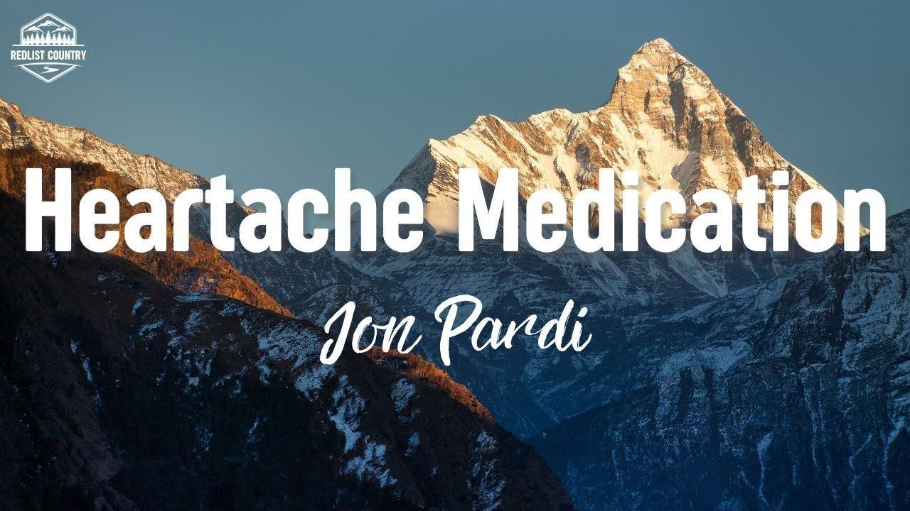 Heartache Medication | Lyric