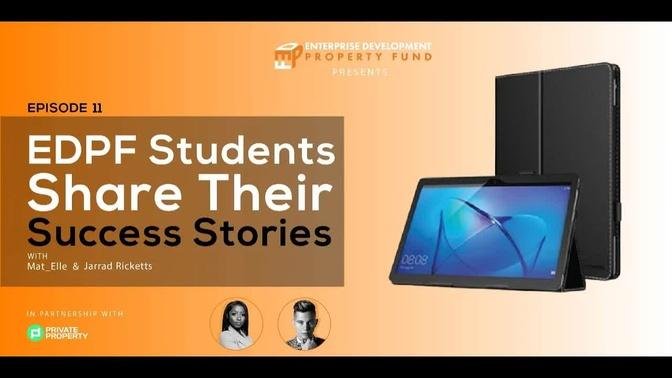 How We Developed Impressive Property Portfolios With EDPF | Students Share Their Stories*