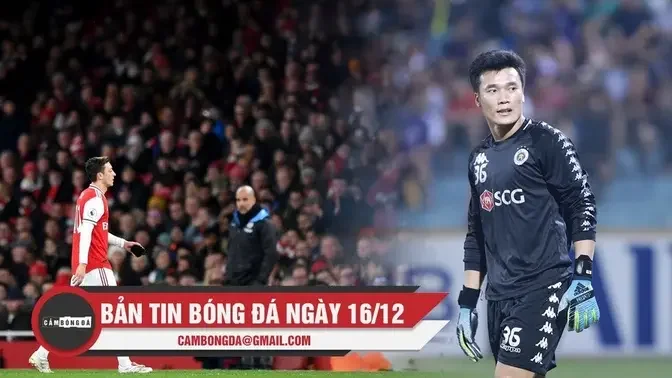 Bản tin Cảm Bóng Đá ngày 16/12 | Courtois giúp Real thoát thua, Lộ bến đỗ mới của Bùi Tiến Dũng