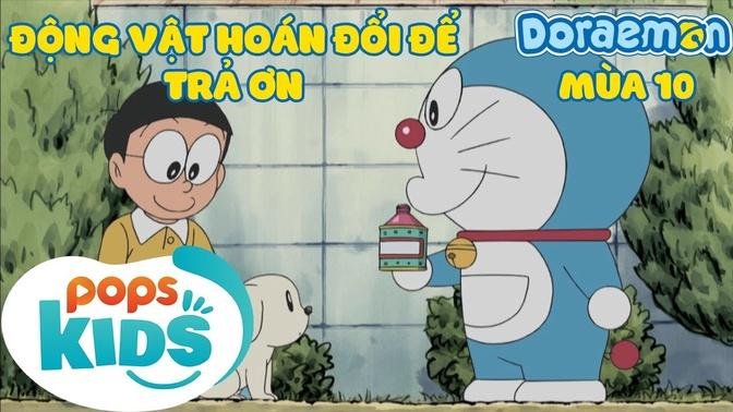 [S10] Doraemon - Tập 480 - Động Vật Hoán Đổi Để Trả Ơn. Người Tuyết Trong Thành Phố - Lồng Tiến