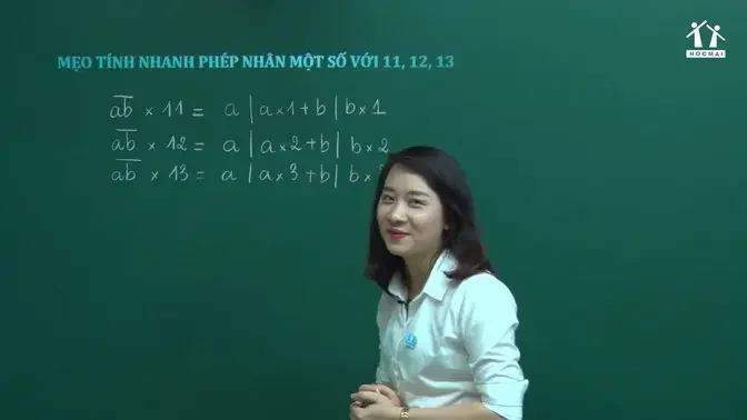 MẸO TÍNH NHANH PHÉP NHÂN MỘT SỐ VỚI 11,12,13 _ TOÁN LỚP 5 _ CÔ NGUYỄN THỊ MAI QUỲNH - HOCMAI