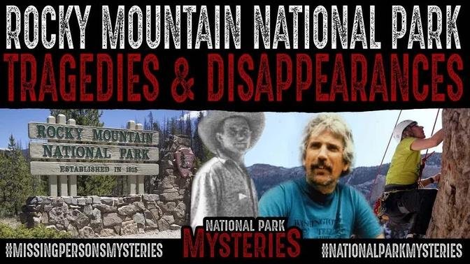 Rocky Mountain National Park Tragedies & Disappearances