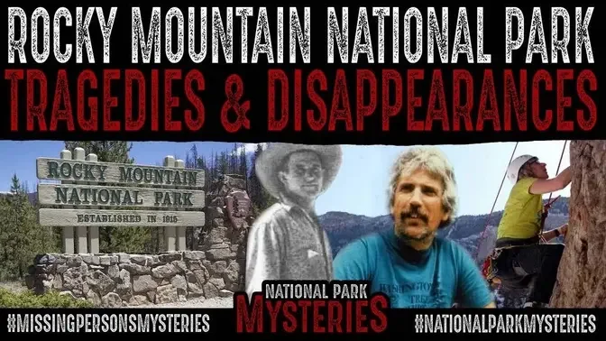 Rocky Mountain National Park Tragedies & Disappearances