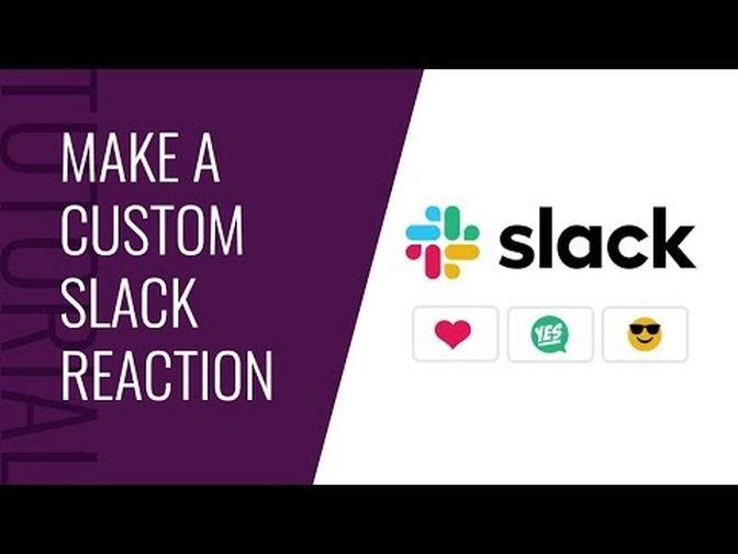 How to Create a Custom Slack Reaction