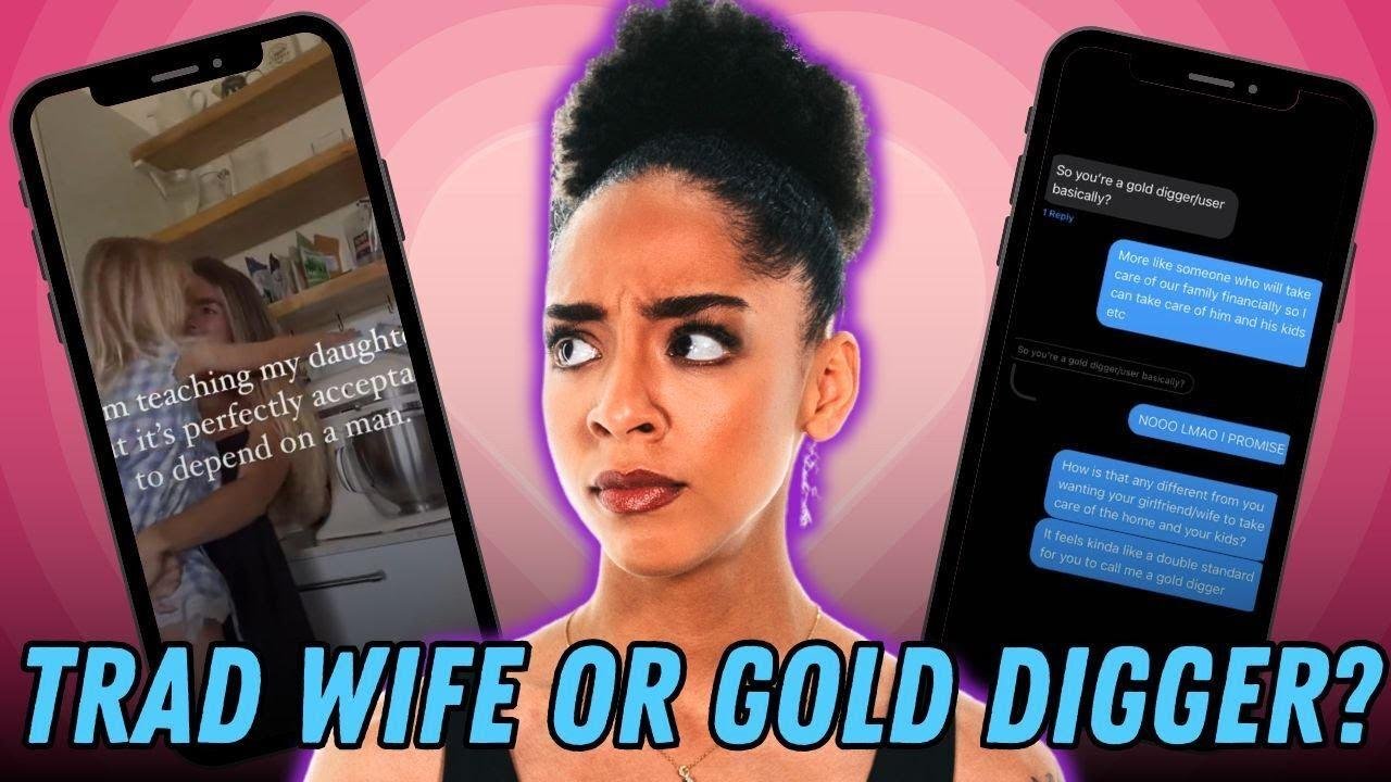 Trad Wifes, Gold Diggers, Alpha Males, & Matchmakers