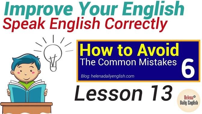 Lesson 13： The Common Mistakes (Topic： Meals, Dinner)